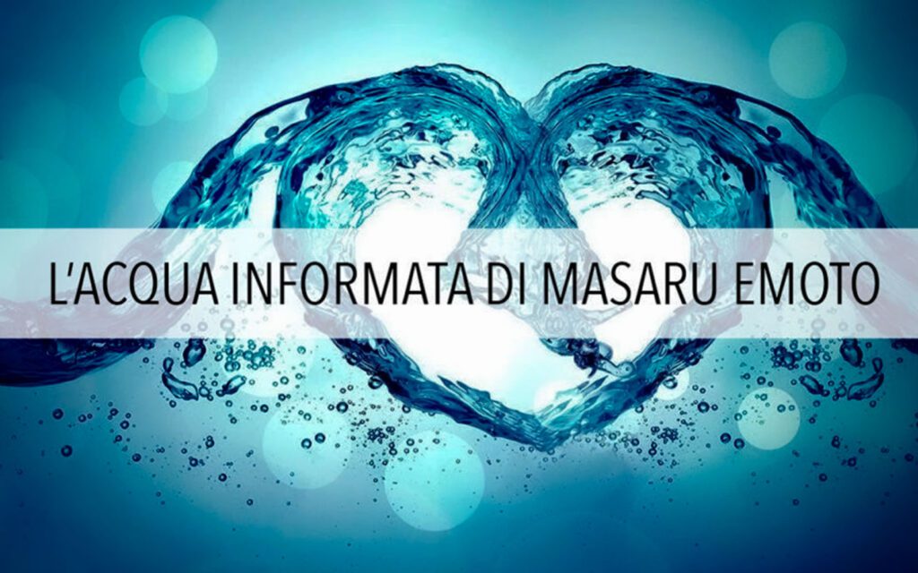 Acqua informata secondo Masaru Emoto